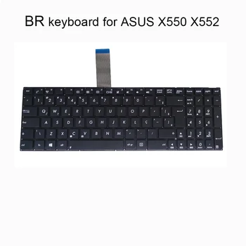 BR/Бразилия Бразилският клавиатура за лаптоп ASUS X550 X552 S550 Y581 X550C X550CA X550CC X550M X550L X552EA X552M X552LA 612SUS00