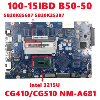 FRU 5B20K85607 5B20K25397 За Lenovo 100-15IBD В50-50 дънна Платка на лаптоп CG410/CG510 NM-A681 с процесор Intel 3215U DDR3 100% Тест