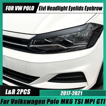 За Volkswagen Polo 6 MK6 L & R ABS Гланц на Злата Фаровете на Веждите, Клепачите 1,0 TSI 1,0 TGI GTI 1,0 MPI 2017-2021 3D Стикери Тунинг
